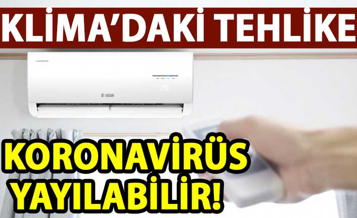 Korona virüsü önlemek için ;Klimayı değil pencereyi açın